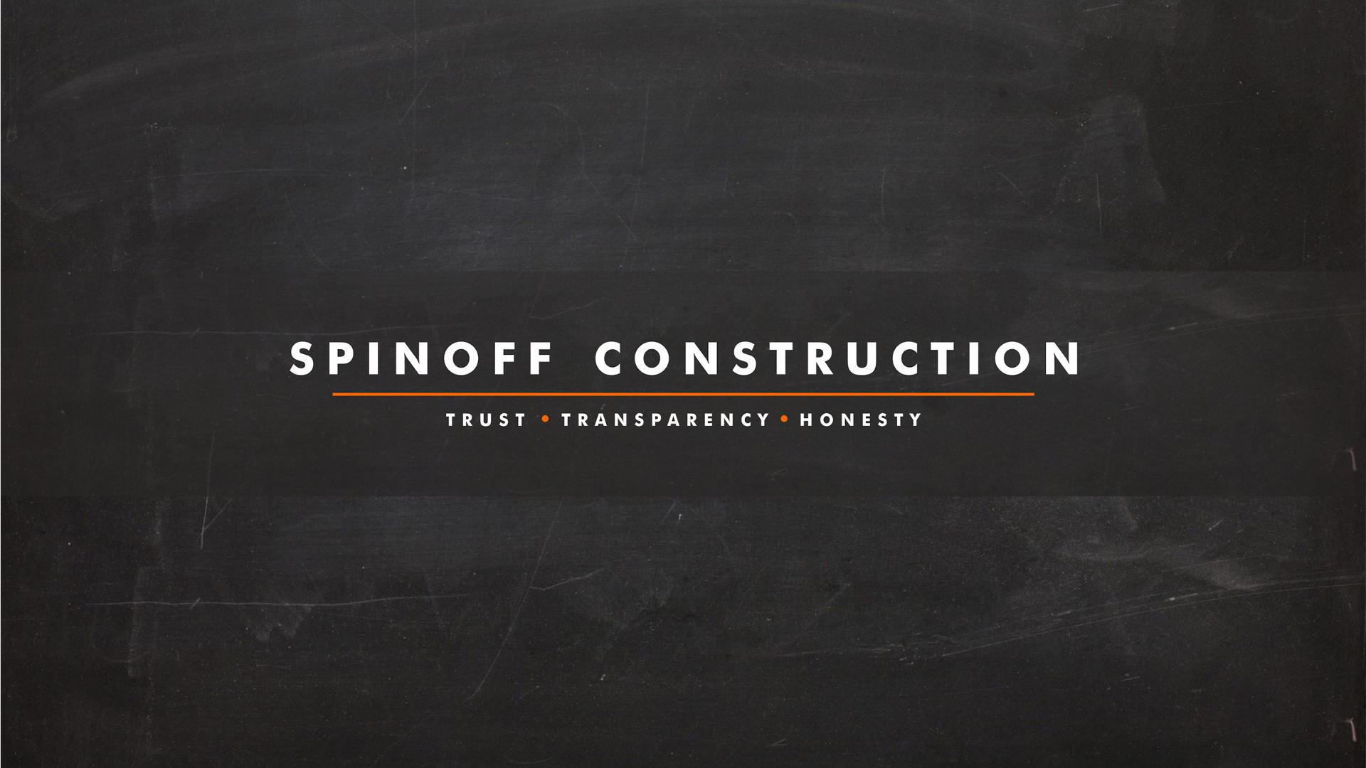 Spinoff Construction - Trust, Transparency, Honesty